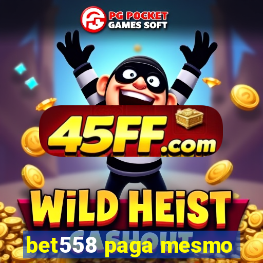bet558 paga mesmo